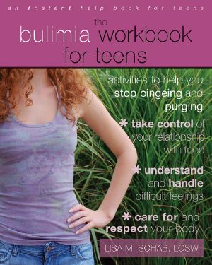 [Instant Help Book for Teens 01] • Bulimia Workbook for Teens